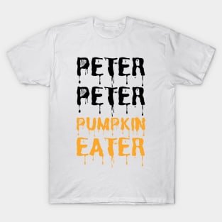 Peter Peter Pumpkin Eater Halloween holiday 2021 cute gift ideas T-Shirt